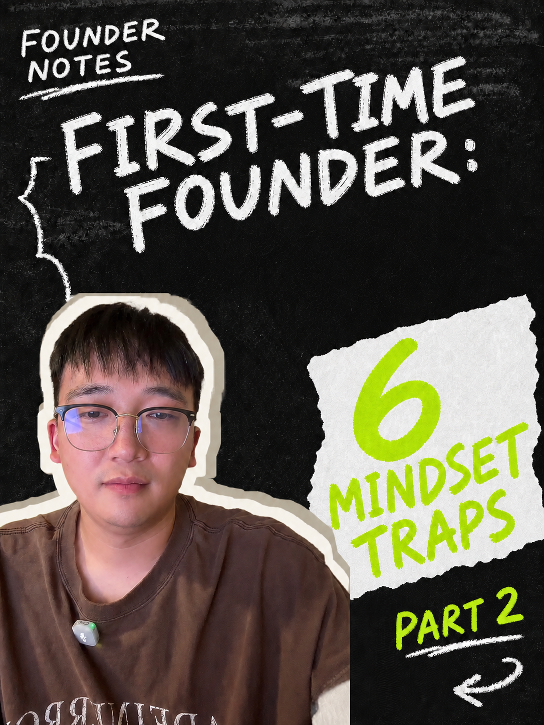 First-Time Founder: 6 Mindset Traps | Part 2